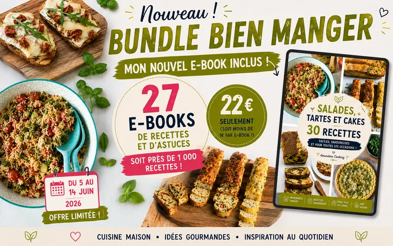 Découvrez mon nouvel e-book et 26 autres e-books de cuisine pour 22€ dans le Bundle Bien manger 2026
