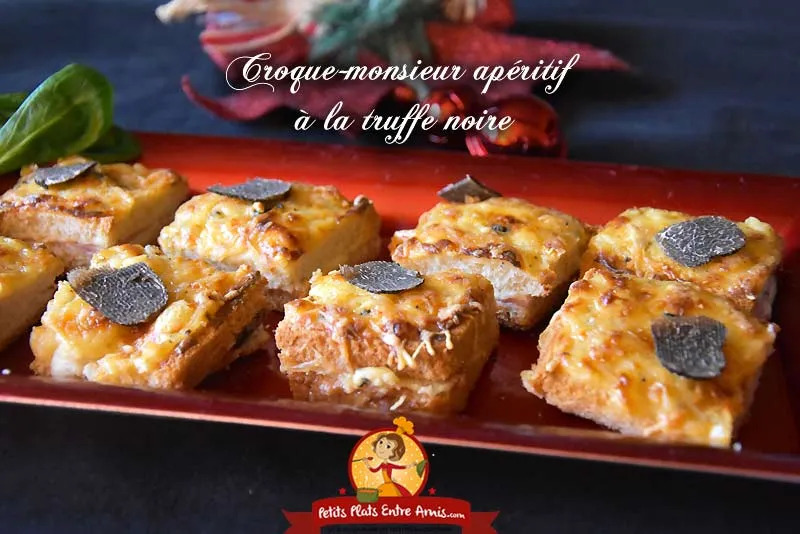 Croque-monsieur apéritif à la truffe noire : Noël et réveillon