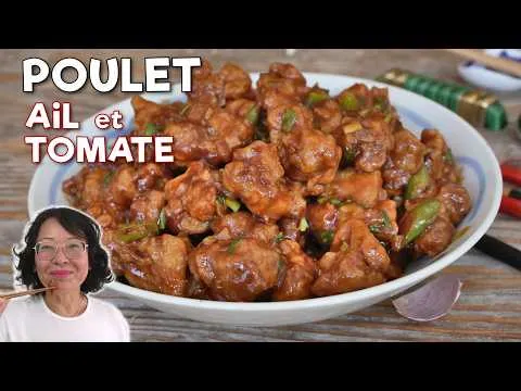 Poulet à l'ail et à la tomate recette chinoise irrésistible + bonus : salade de mangue