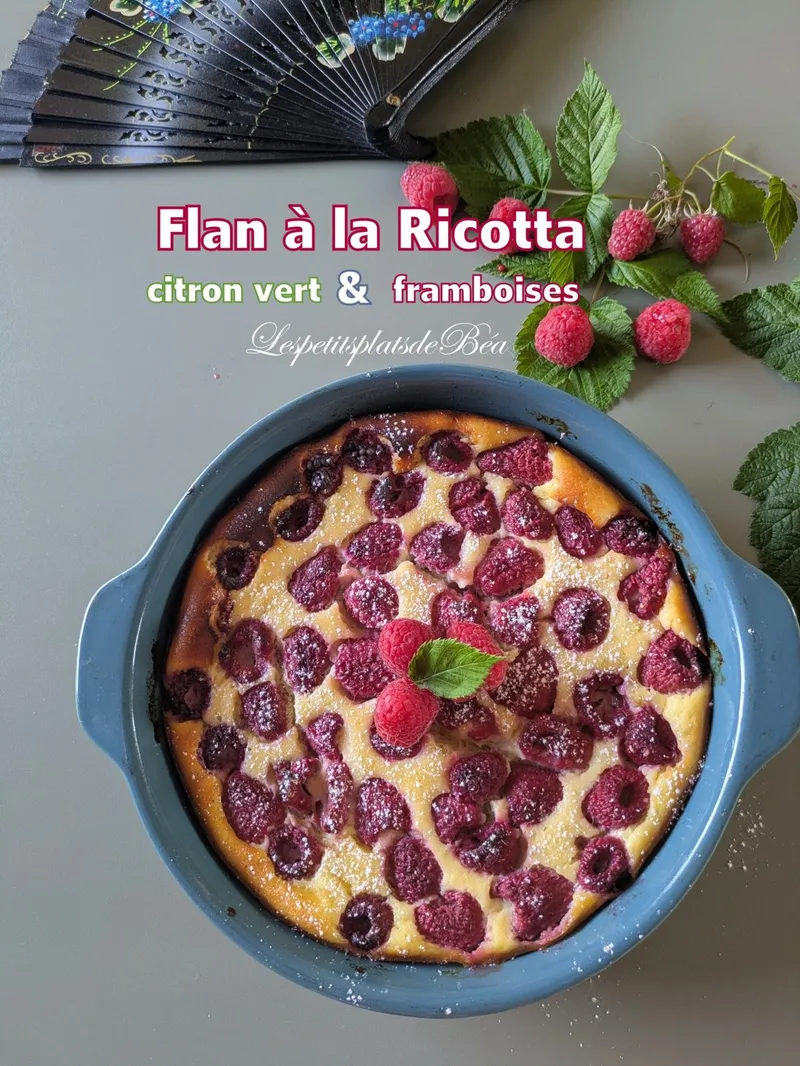 Flan à la ricotta, citron vert et framboises