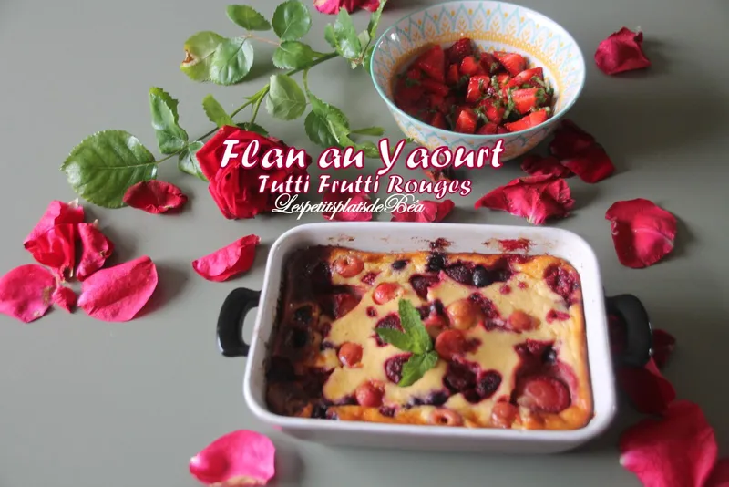 Flan au yaourt tutti frutti rouges