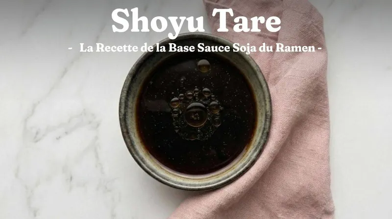 Shoyu Tare : la Recette de la Base Sauce Soja du Ramen