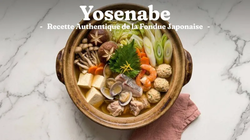 Yosenabe (寄せ鍋) : la Recette du Hot Pot Japonais Familial