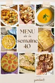 Ma semaine 40 : le menu complet, du lundi au vendredi