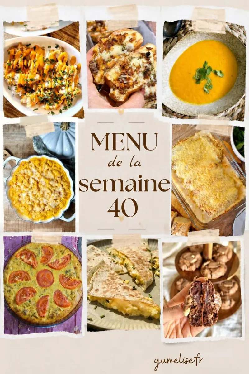 Ma semaine 40 : le menu complet, du lundi au vendredi