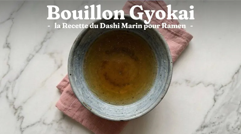 Bouillon Gyokai : la Recette du Dashi Marin pour Ramen
