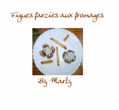 Figues farcies aux fromages